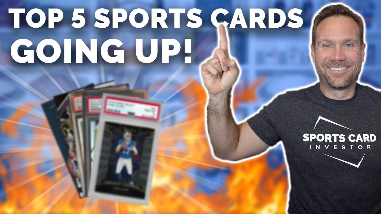 5 HOTTEST SPORTS CARDS GOING UP! 🔥📈 Sports Card Investor