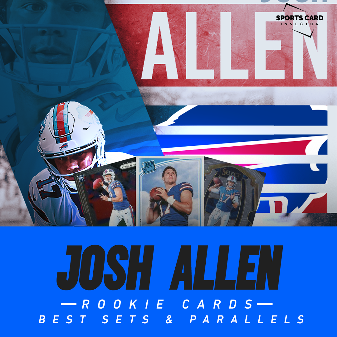 Josh Allen Rookie Card Rankings: The Quarterback's Most Valuable RCs