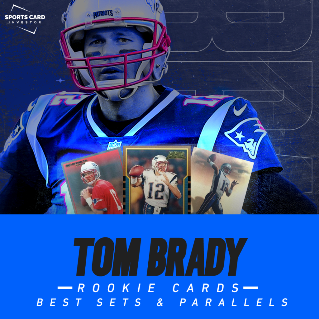 Market Guide: Tom Brady Rookie Cards