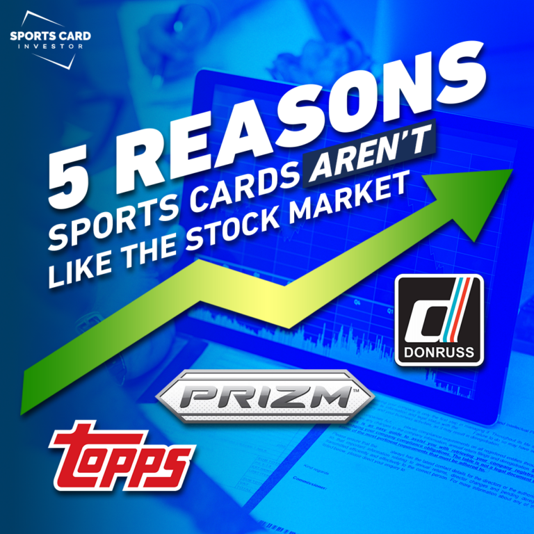 5 Reasons Sports Cards Aren’t Like the Stock Market Sports Card Investor