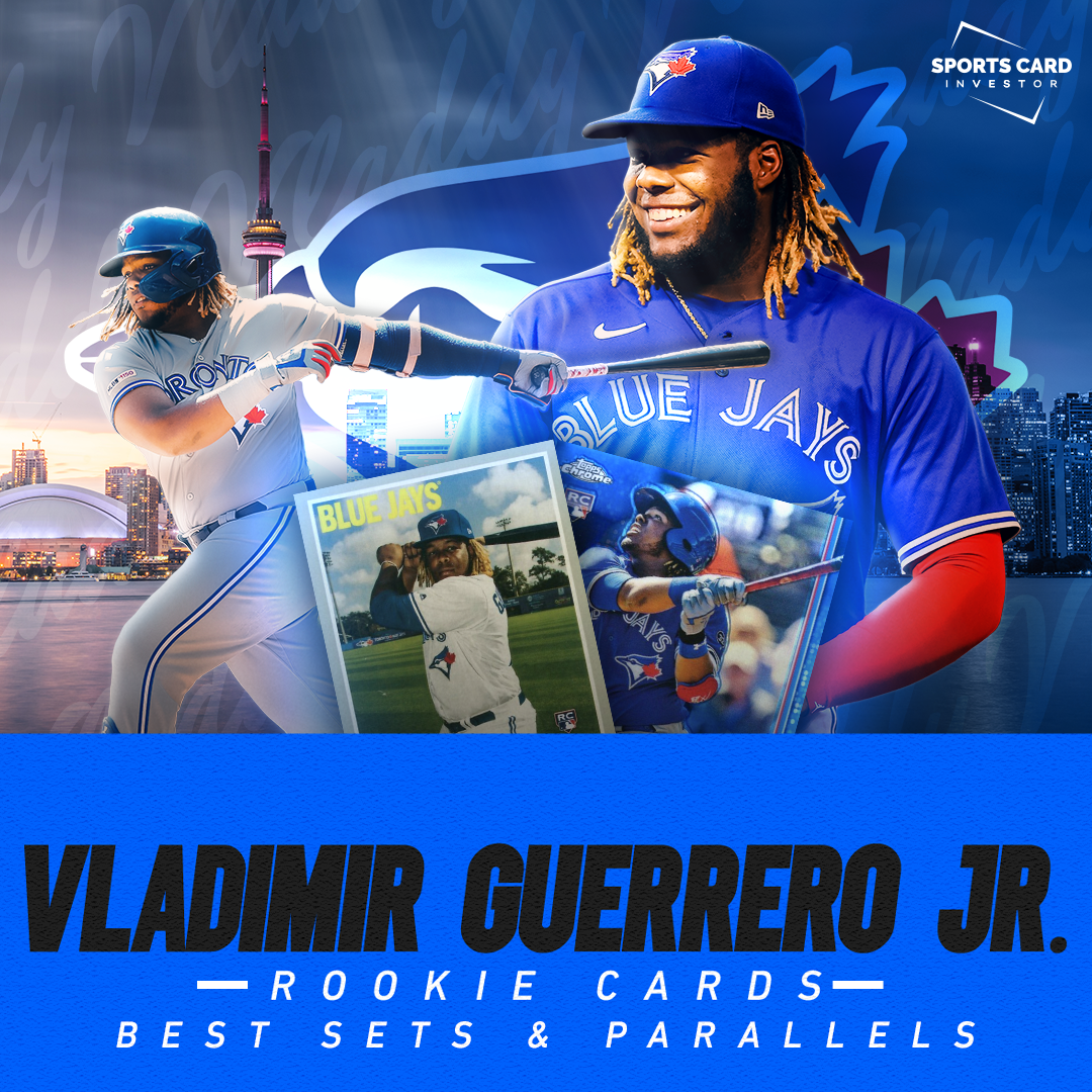 Vladimir Guerrero Jr. Rookie Cards: Best Sets and Parallels