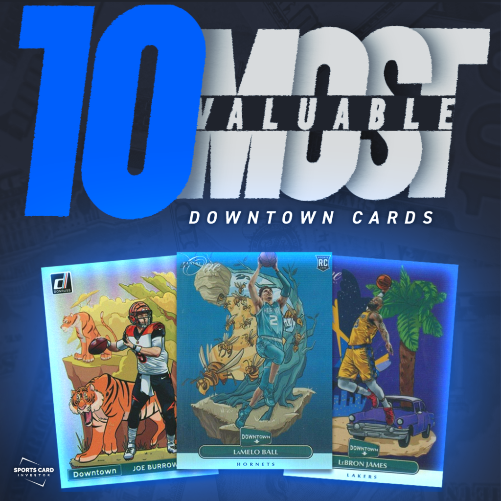 10 Most Valuable Downtown Cards Sports Card Investor