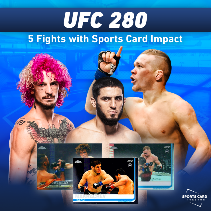 UFC 280 5 Fights with Sports Card Impact Sports Card Investor